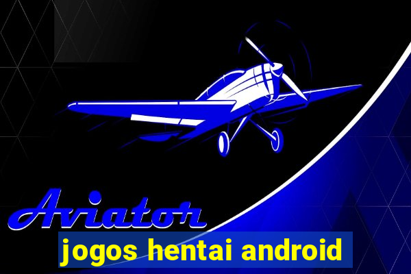 jogos hentai android